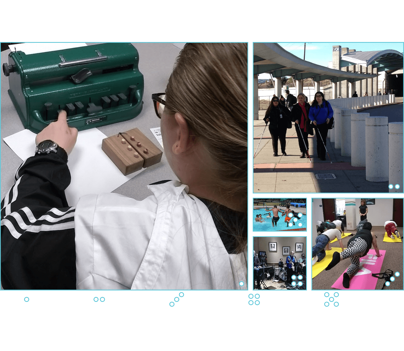 Collage of braille, camp, trips and the 2019 holiday party. Collage of braille, camp, trips and the 2019 holiday party.